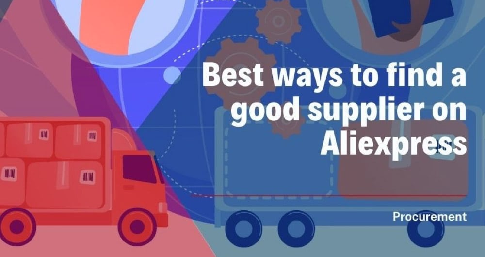 best ways to find a good supplier on aliexpress