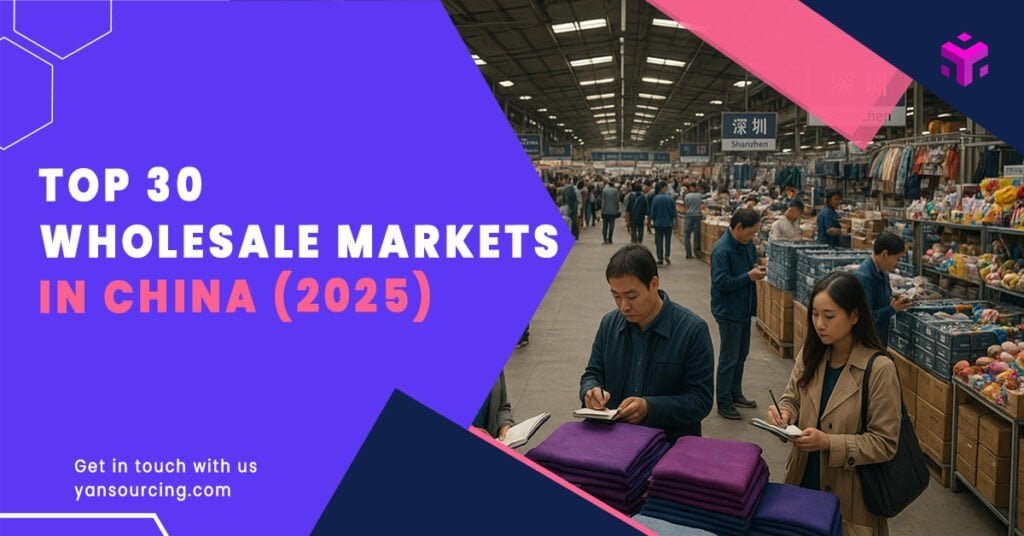 Top 30 Best China Wholesale Markets (2025)