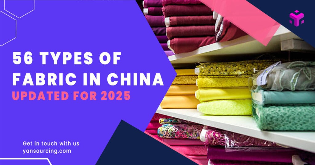 56 Common Types of Fabric in China (Updated for 2025)
