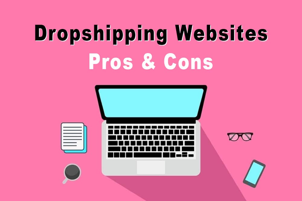 dropshipping websites pros and cons