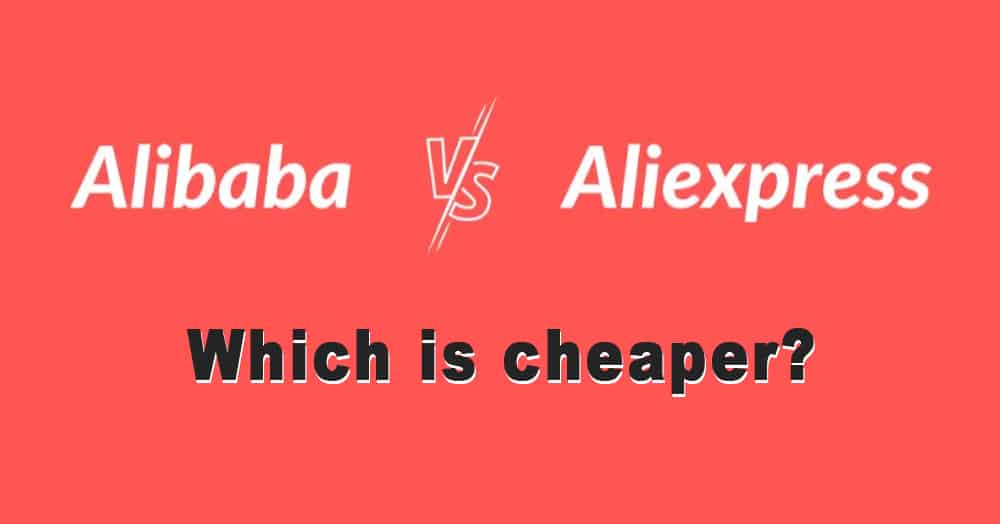 alibaba vs. aliexpress which is cheaper 