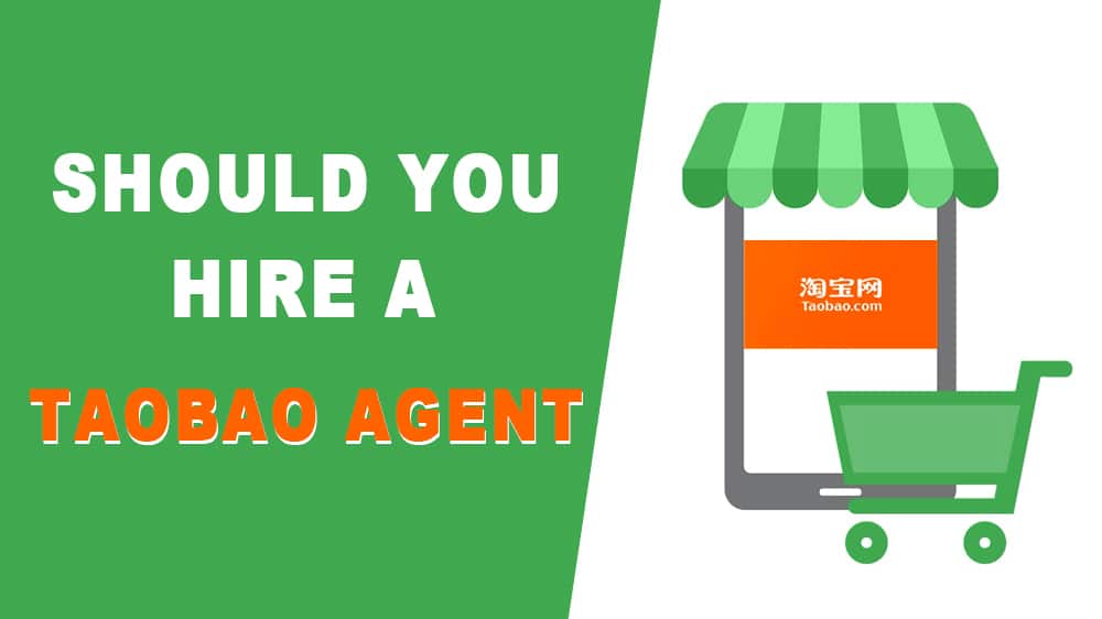should you hire a taobao agent