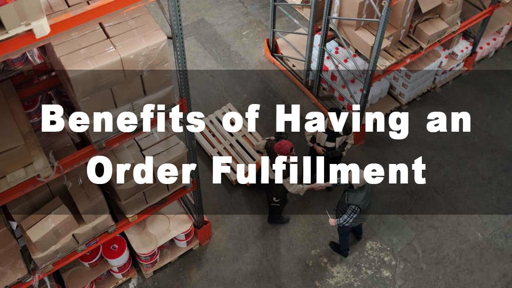 benefits of having an order fulfillment