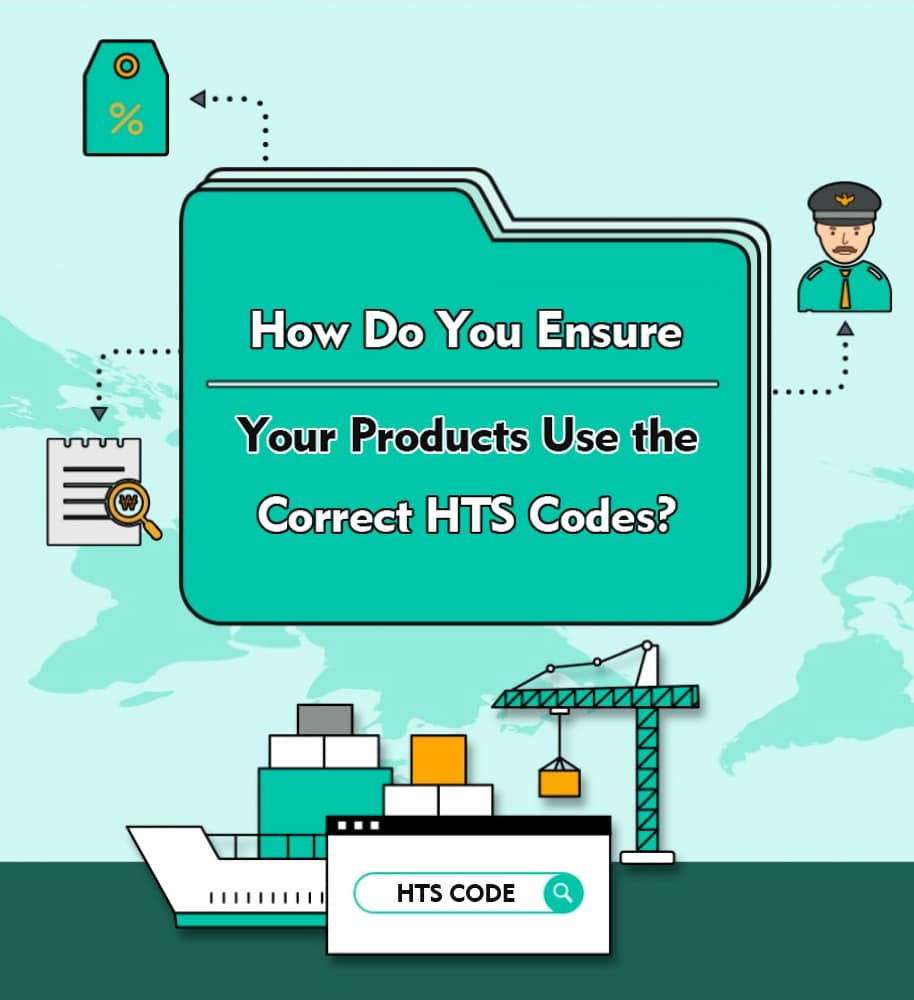 how do you ensure your products use the correct hts codes