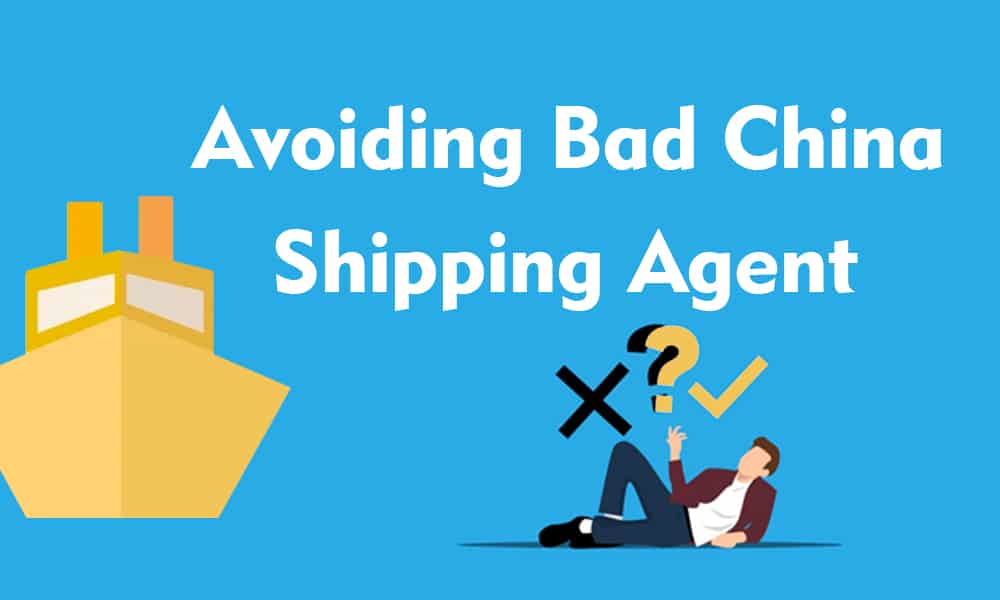 how to avoid bad china shipping agents