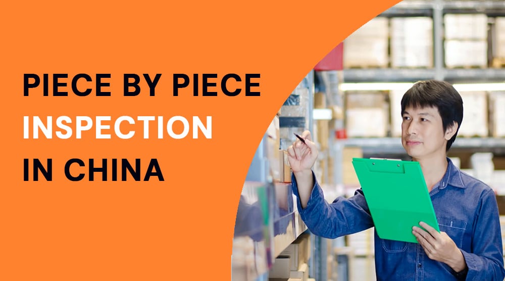 piece by piece inspection in china