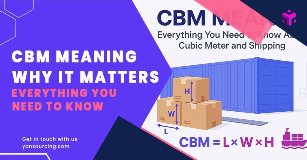 CBM Meaning: Everything You Need to Know About Cubic Meter and Shipping