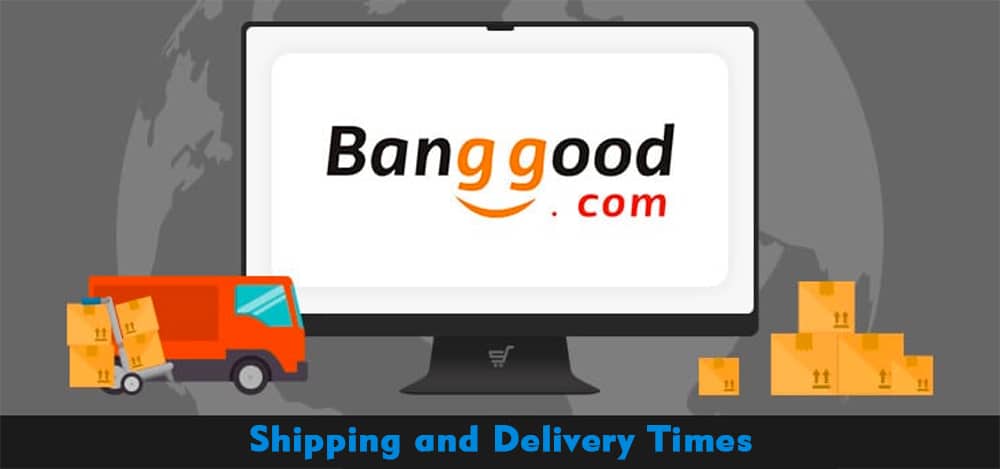 banggood shipping and delivery times