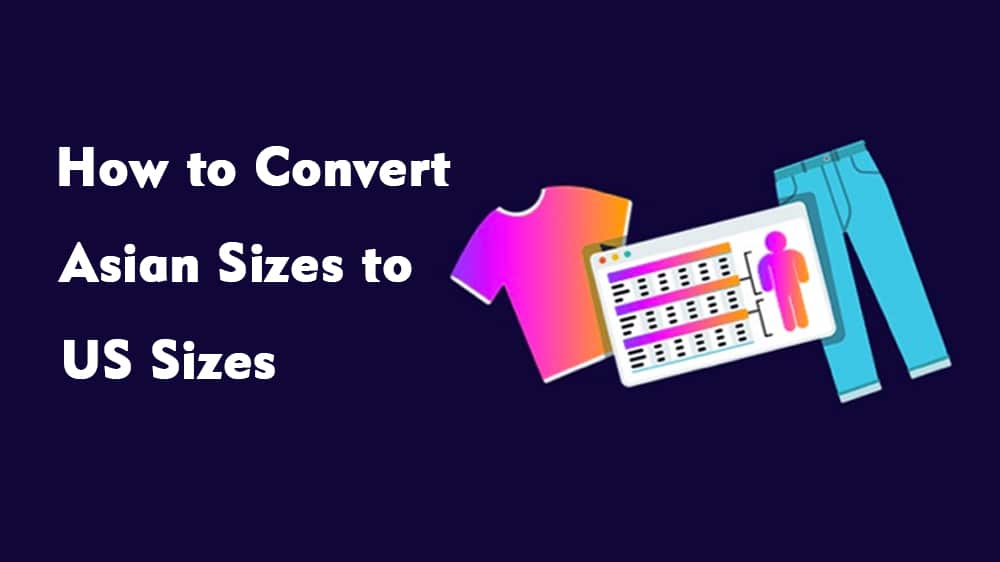 How To Convert Asian Sizes To The US, UK EU Sizes (2023), 51% OFF