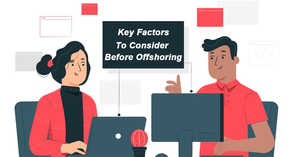 key factors to consider before offshoring