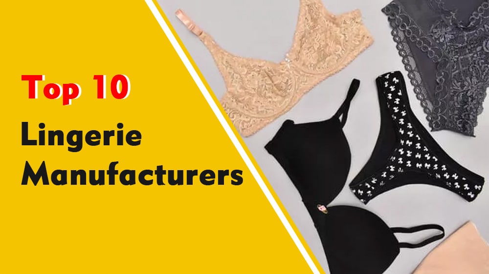 top 10 lingerie manufacturers