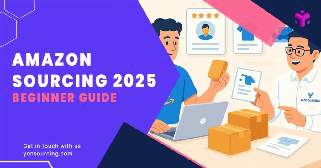 Amazon Sourcing 2025: Beginner Guide to Profitable Products & Trusted Suppliers