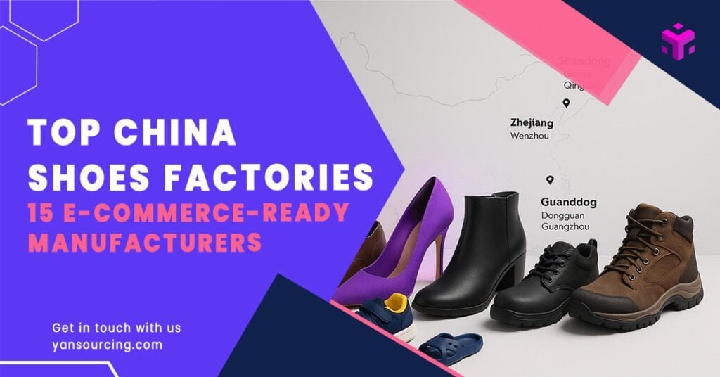 Top China Shoes Factories (2025): 15 E‑commerce‑Ready Manufacturers by Category
