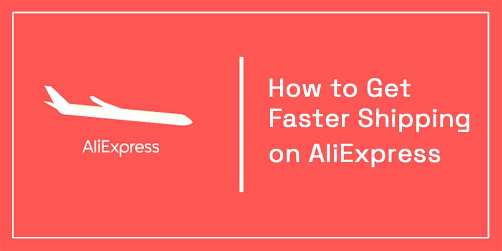 how to get faster shipping on aliexpress