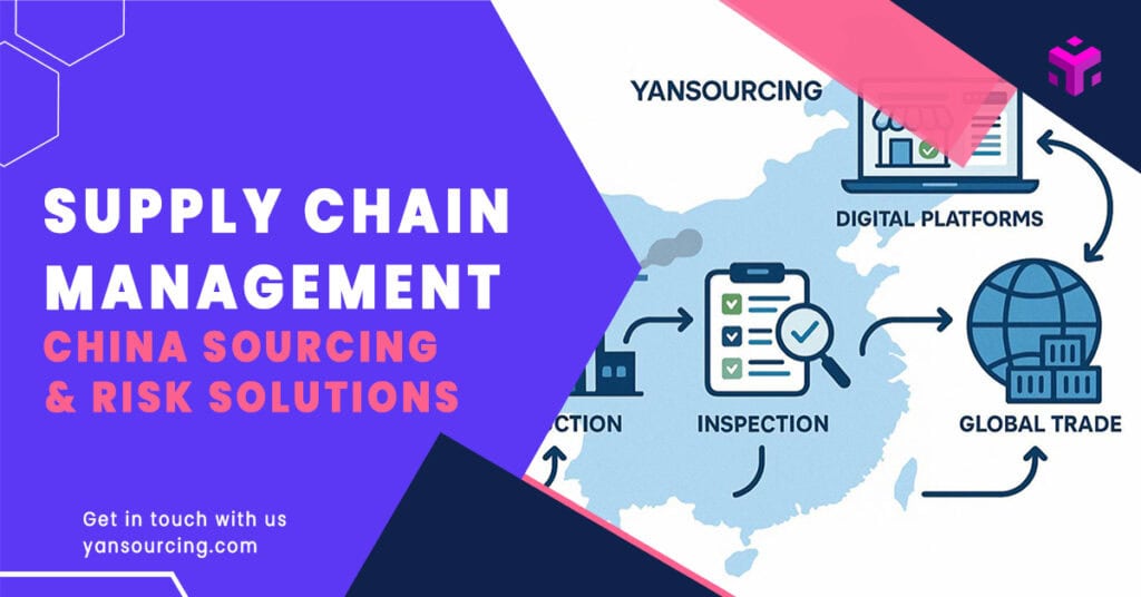 Supply Chain Management Ultimate Guide: China Sourcing & Risk Solutions