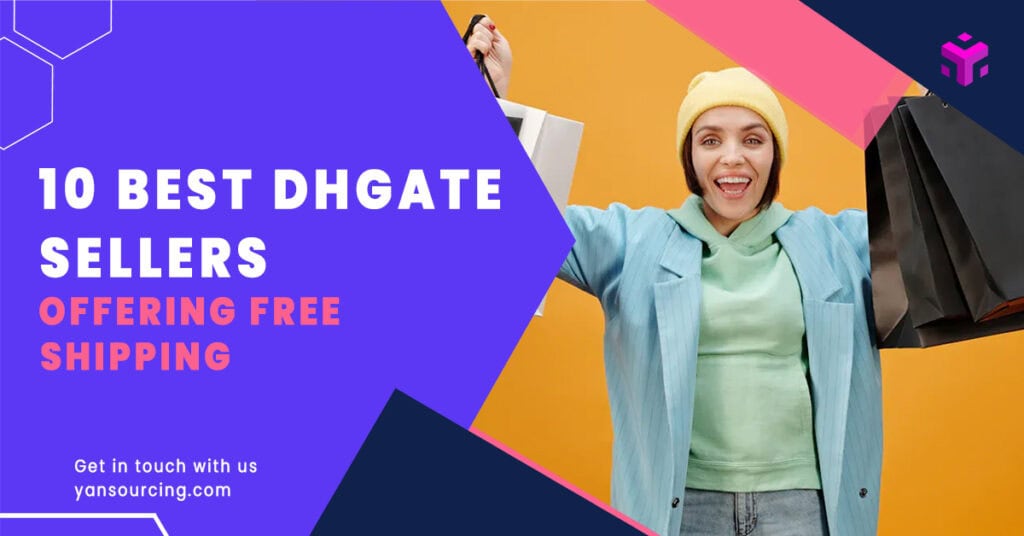 10 Best DHgate Sellers Offering Free Shipping