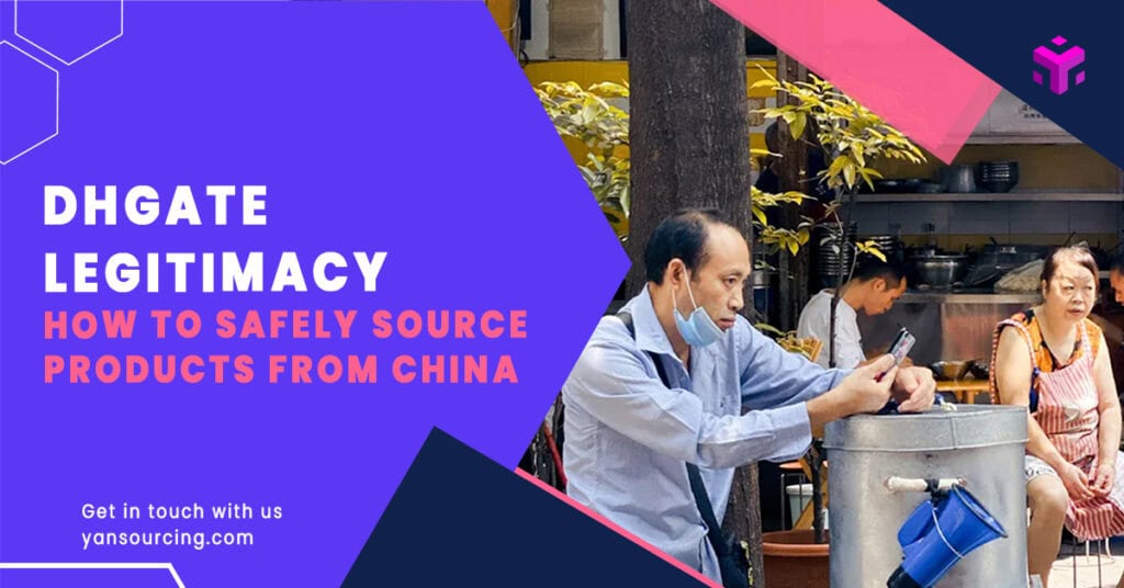 DHgate legitimacy and how to safely source products from Chinese suppliers