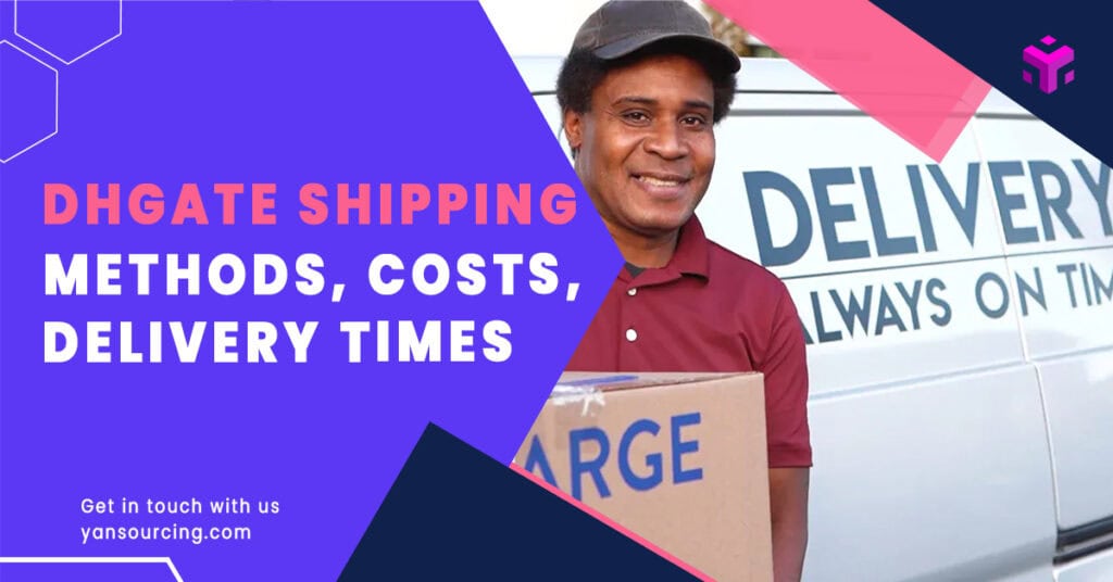DHgate shipping methods, costs, and delivery times