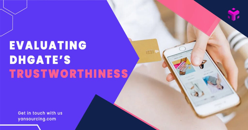 Evaluating DHgate's Trustworthiness: Payment Security, Customer Protection, and Business Practices