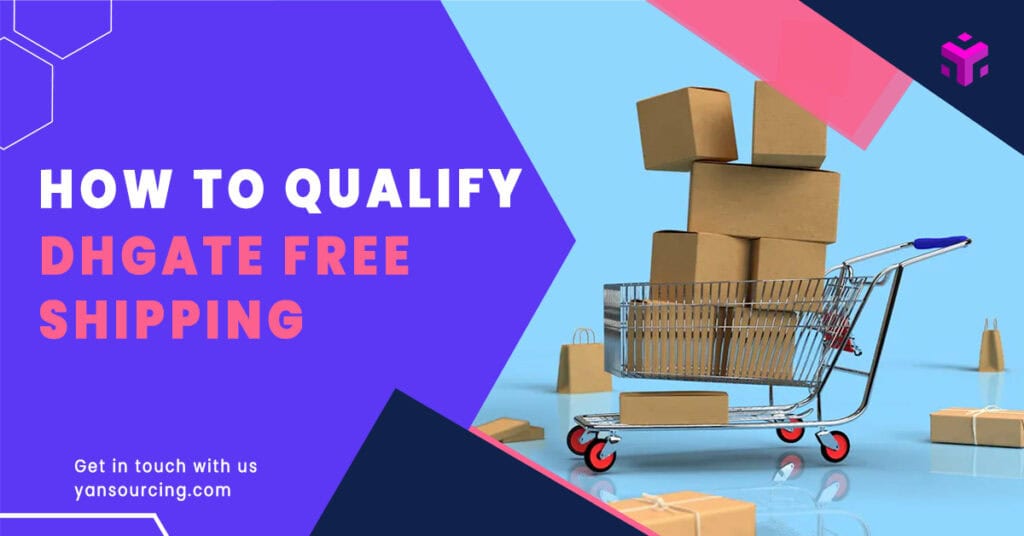 How to Qualify for DHgate Free Shipping
