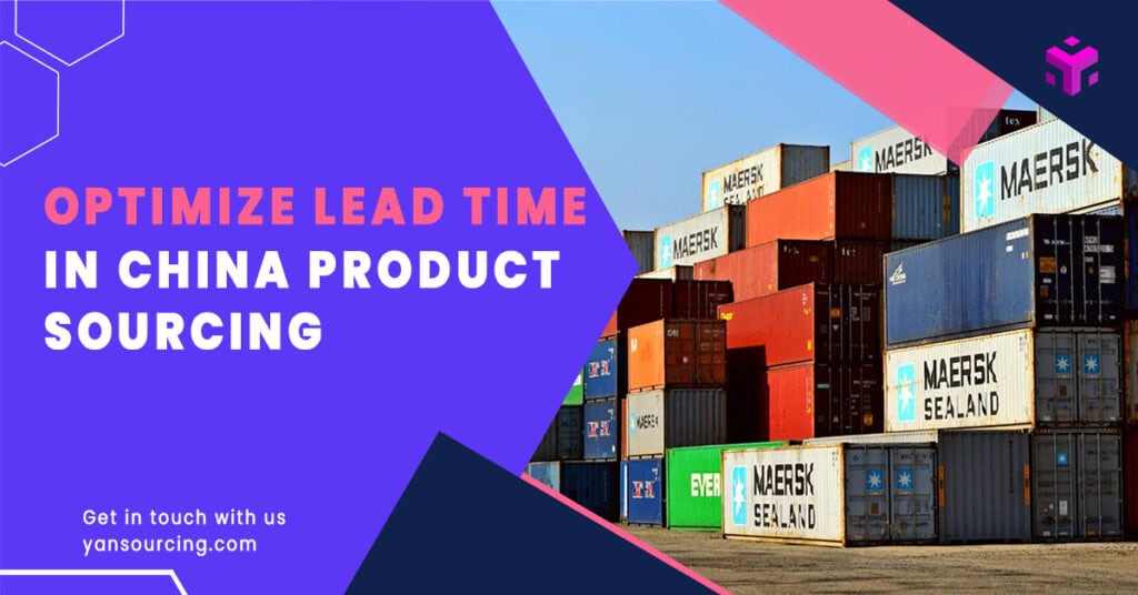 Optimizing Lead Time in China Product Sourcing