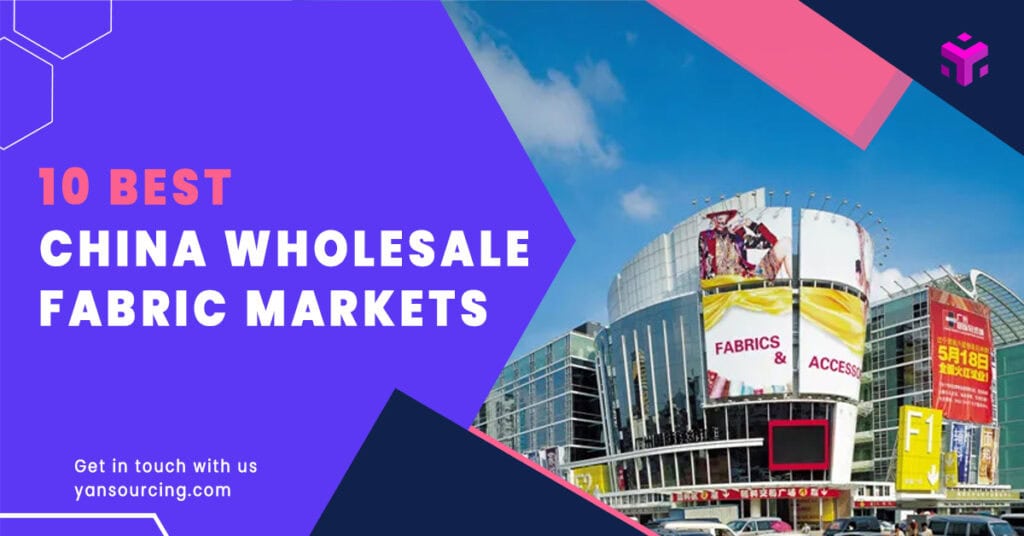 10 Best China Wholesale Fabric Markets in 2025