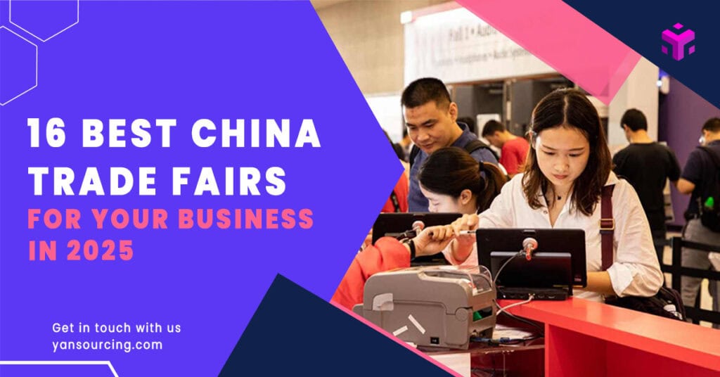 16 Best China Trade Fairs for Your Business in 2025