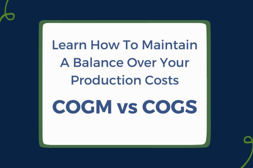 COGM vs. Cost of Goods Sold (COGS)