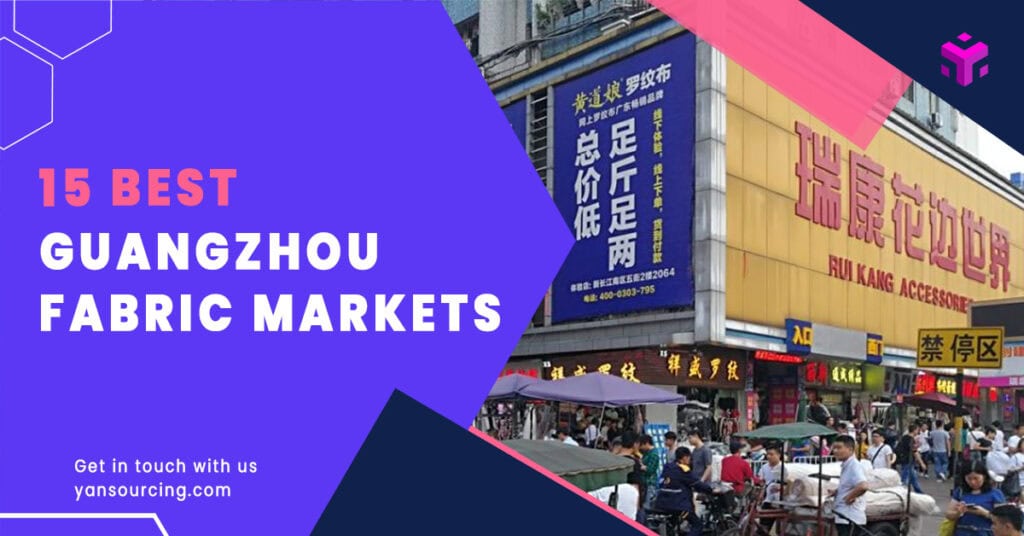 15 Best Guangzhou Fabric Markets in 2025