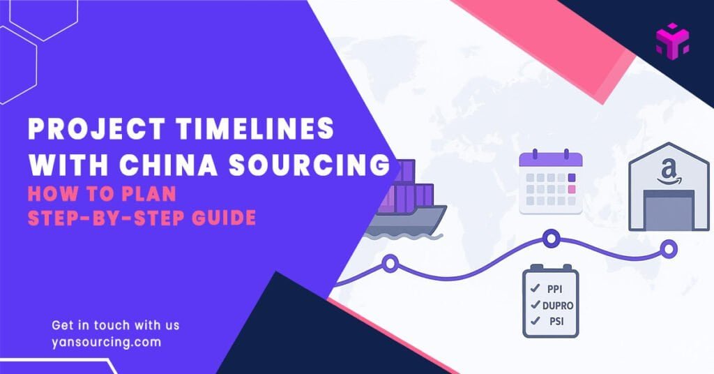 How to Plan Project Timelines When You Rely on China Production and Shipping