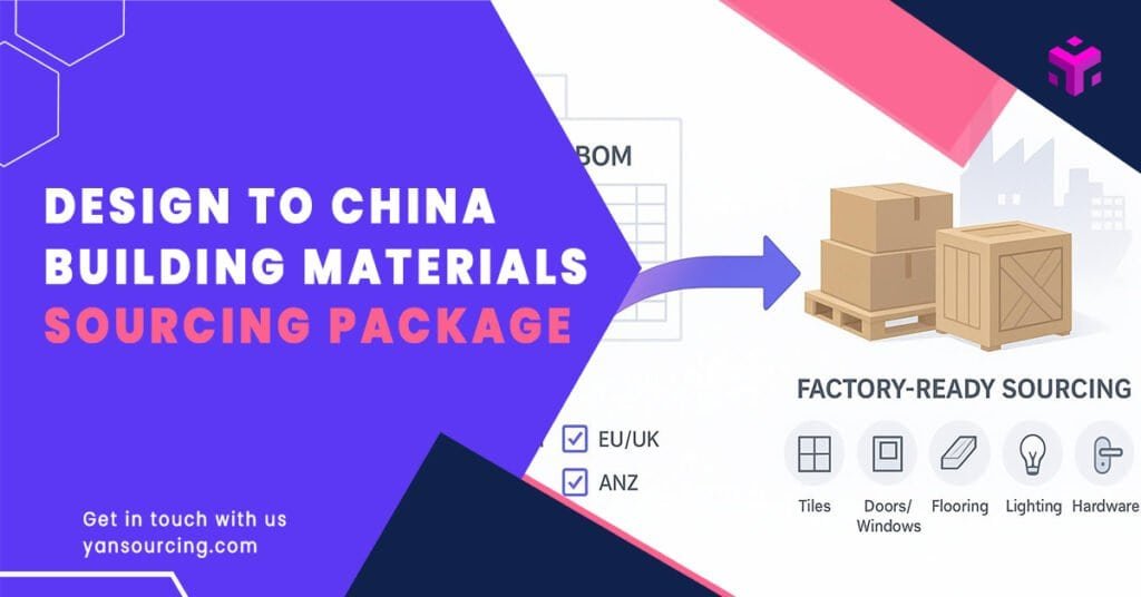 Step-by-Step: From Design Package to China Sourcing Package for Building Materials