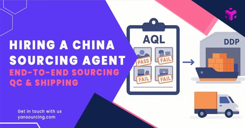 China sourcing agent process: sourcing, vetting, sampling, AQL QC, shipping